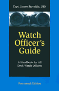 Watch Officer's Guide: A Handbook for All Deck Watch Officers
