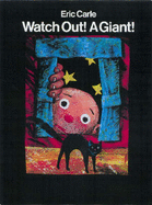 Watch Out! a Giant! - Carle, Eric