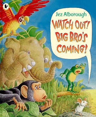 Watch Out! Big Bro's Coming! - 