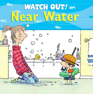 Watch Out! Near Water