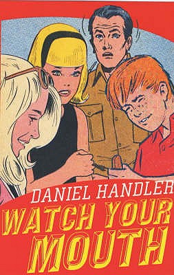 Watch Your Mouth: An Incest Comedy - Handler, Daniel