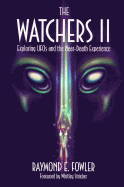 Watchers II: Exploring UFO's and the Near-Death Experience