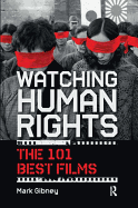 Watching Human Rights: The 101 Best Films
