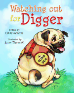 Watching Out for Digger