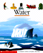 Water: A First Discovry Book - Valat, Pierre-Marie, and Christiansen, Peter (Translated by)