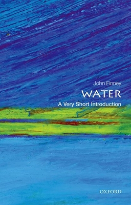 Water: A Very Short Introduction - Finney, John