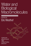 Water and Biological Macromolecules