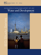 Water and Development: An Evaluation of World Bank Support, 1997-2007