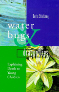 Water Bugs and Dragonflies: Explaining Death to Children