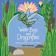 Water Bugs and Dragonflies: Explaining Death to Young Children