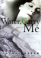 Water, Carry Me