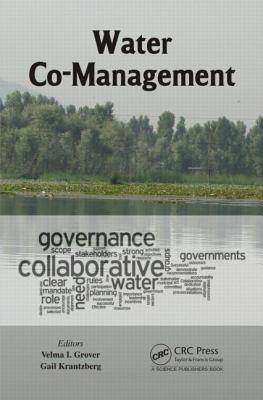 Water Co-Management - Grover, Velma I (Editor), and Krantzberg, Gail (Editor)