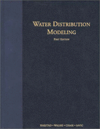 Water Distribution Modeling - Walski, Thomas M., and Chase, Donald V., and Haestad Methods Engineering Staff