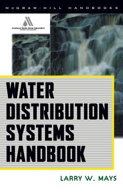 Water Distribution System Handbook - Mays, Larry W