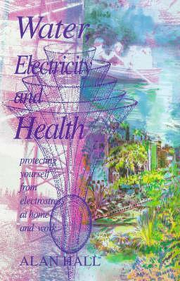 Water, Electricity & Health - Hall, Alan