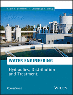 Water Engineering: Hydraulics, Distribution and Treatment