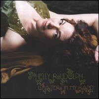 Water in My Hand - Shelly Rudolph