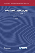 Water in Road Structures: Movement, Drainage & Effects