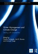Water Management and Climate Change: Dealing with Uncertainties