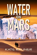 Water on Mars: Colonization Book 4