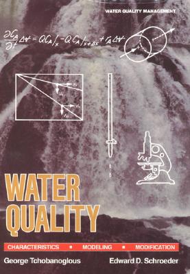 Water Quality Characteristics: Modeling and Modification - Tchobanoglous, George, and Schoeder, Edward