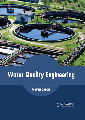 Water Quality Engineering - Spoon, Raven (Editor)