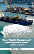 Water Quality Management and Pollution Control: A Global Overview