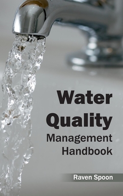Water Quality Management Handbook - Spoon, Raven (Editor)