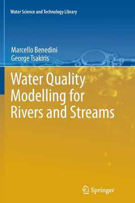 Water Quality Modelling for Rivers and Streams - Benedini, Marcello, and Tsakiris, George