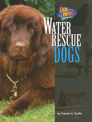 Water Rescue Dogs - Ruffin, Frances E