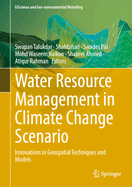 Water Resource Management in Climate Change Scenario: Innovations in Geospatial Techniques and Models
