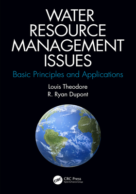 Water Resource Management Issues: Basic Principles and Applications - Theodore, Louis, and Dupont, R. Ryan