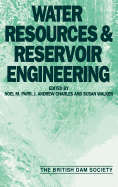 Water Resources and Reservoir Engineering: 7th British Dam Society Conference 1992