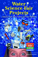 Water Science Fair Projects Using Ice Cubes, Super Soakers, and Other Wet Stuff