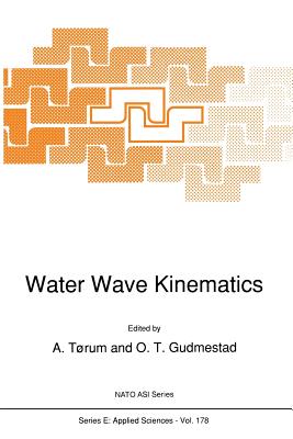 Water Wave Kinematics - T�rum, A (Editor), and Gudmestad, O T (Editor)