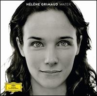 Water - H�l�ne Grimaud (speech/speaker/speaking part); H�l�ne Grimaud (piano); Nitin Sawhney (keyboards); Nitin Sawhney (guitar)