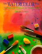 Watercolor Book: Materials and Techniques for Today's Artist