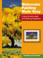 Watercolor Painting Made Easy: A Step-By-Step Guide with Drawing Templates