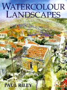 Watercolour Landscapes: Close-Up Views in Watercolours