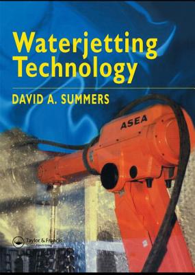 Waterjetting Technology - Summers, D a