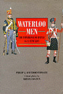 Waterloo Men: The Experience of Battle, 16-18 June 1815