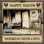 Watermelon, Chicken & Gritz
