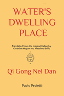 Water's Dwelling Place: Notes of Taoist Inner Alchemy