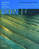 Waterscapes: Planen, Bauen Und Gestalten Mit Wasser