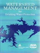 Watershed Management for Drinking Water Protectionotable Water Resources