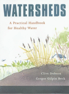 Watersheds: A Practical Handbook for Healthy Water