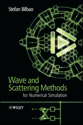 Wave and Scattering Methods for Numerical Simulation - Bilbao, Stefan
