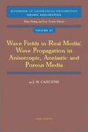 Wave Fields in Real Media: Wave Propagation in Anisotropic, Anelastic and Porous Media
