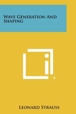 Wave Generation and Shaping - Strauss, Leonard