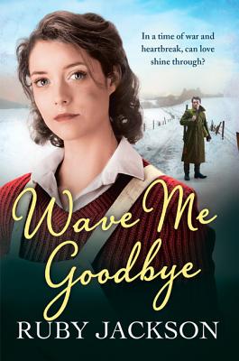 Wave Me Goodbye - Jackson, Ruby